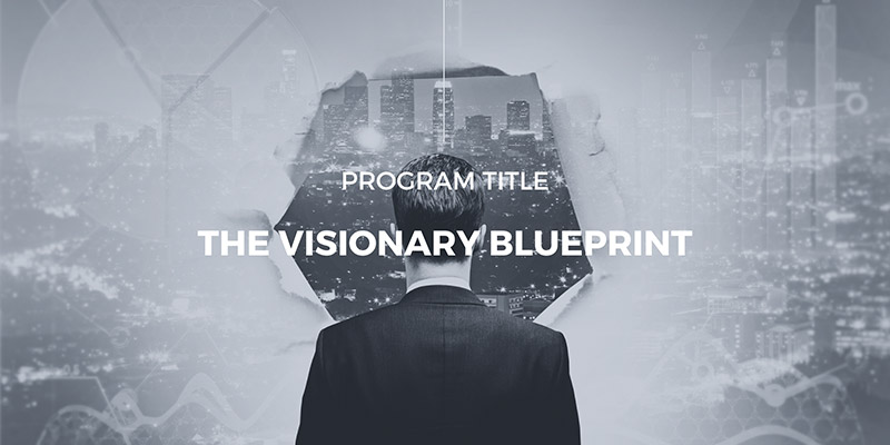 The Visionary Blueprint