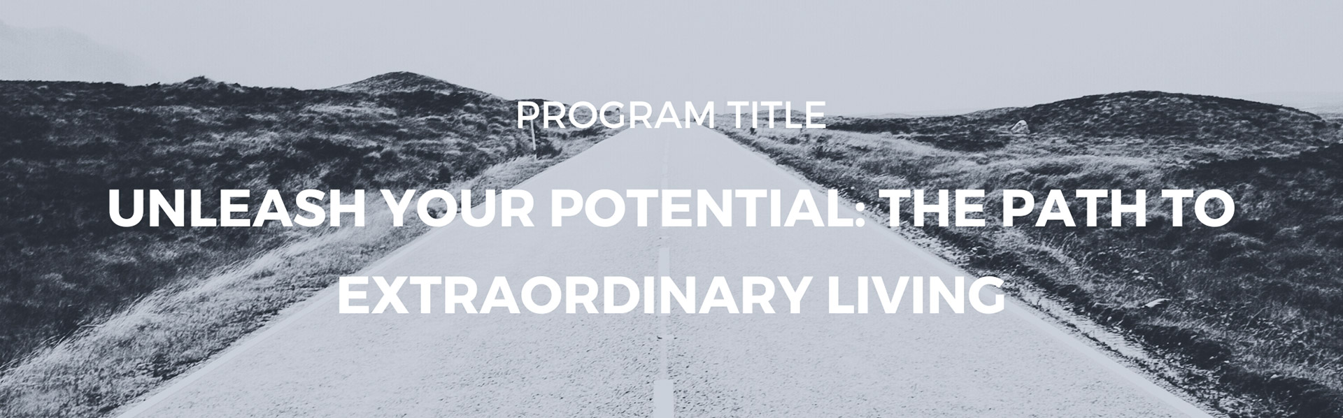 Unleash Your Potential: The Path to Extraordinary Living